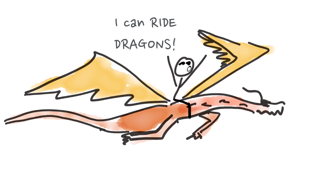 I can ride dragons!